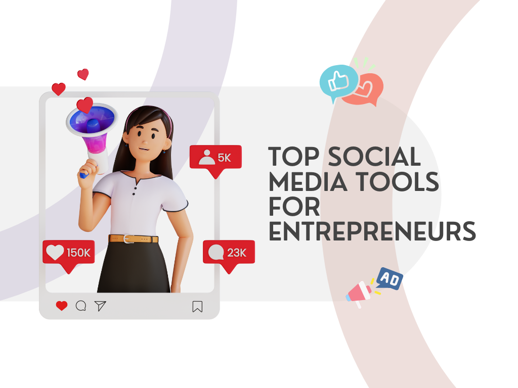 Top Social Media Tools for Entrepreneurs